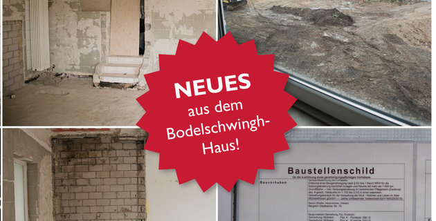 Aus Alt mach Neu – Das Bodelschwingh-Haus (BSH) wird um- und neugebaut Baustelle Bodelschwingh-Haus